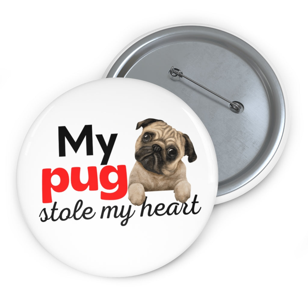 'My Pug stole my heart' Pin Button