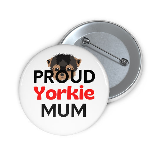 'PROUD Yorkie MUM' Pin Button