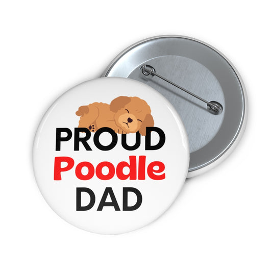 'PROUD Poodle DAD' Pin Button