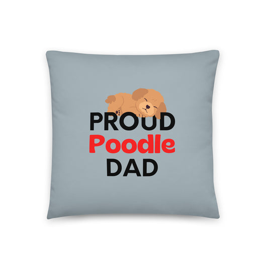 Grey Pillow 'PROUD Poodle DAD'