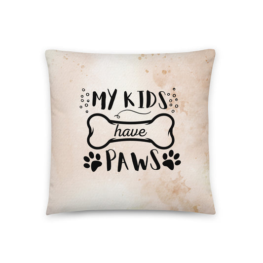 Pillow 'My kids have paws'
