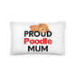White Pillow 'PROUD Poodle MUM'