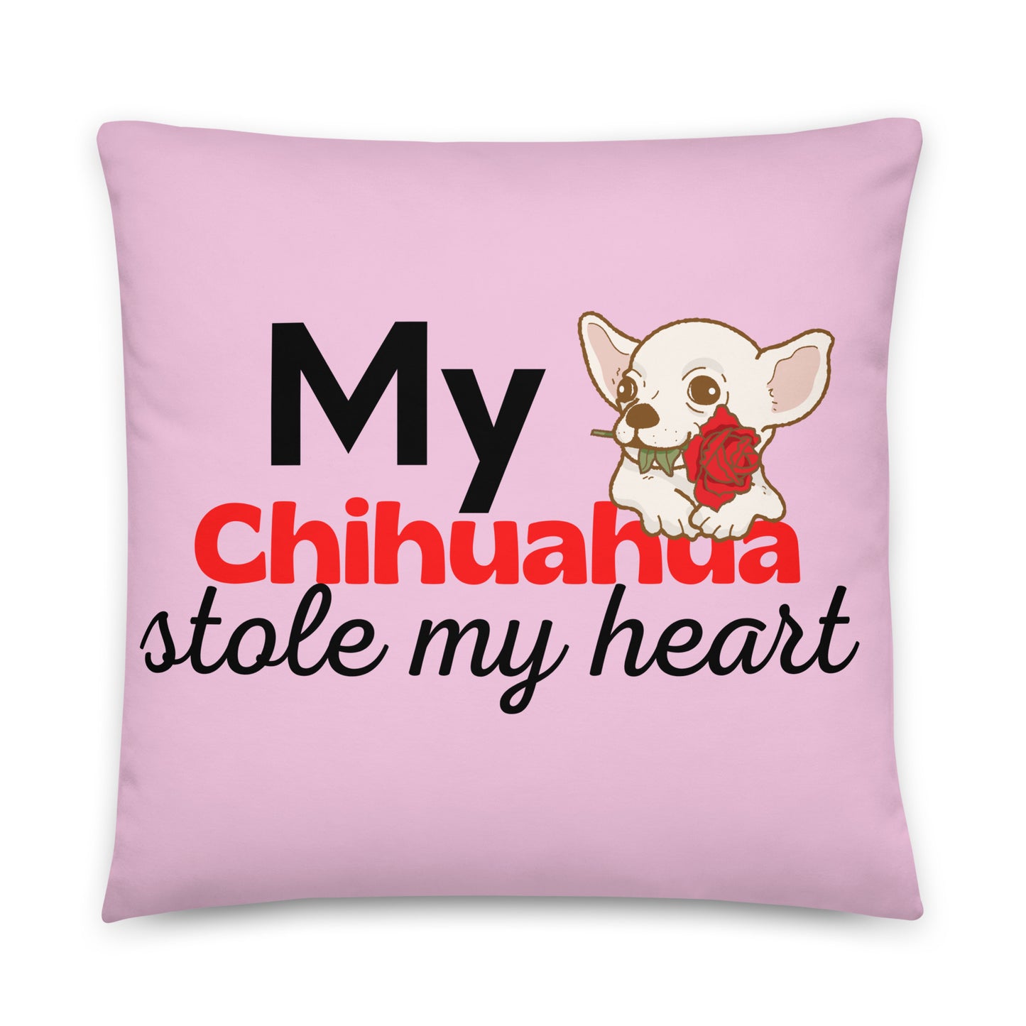 Pink Pillow 'My Chihuahua stole my heart'
