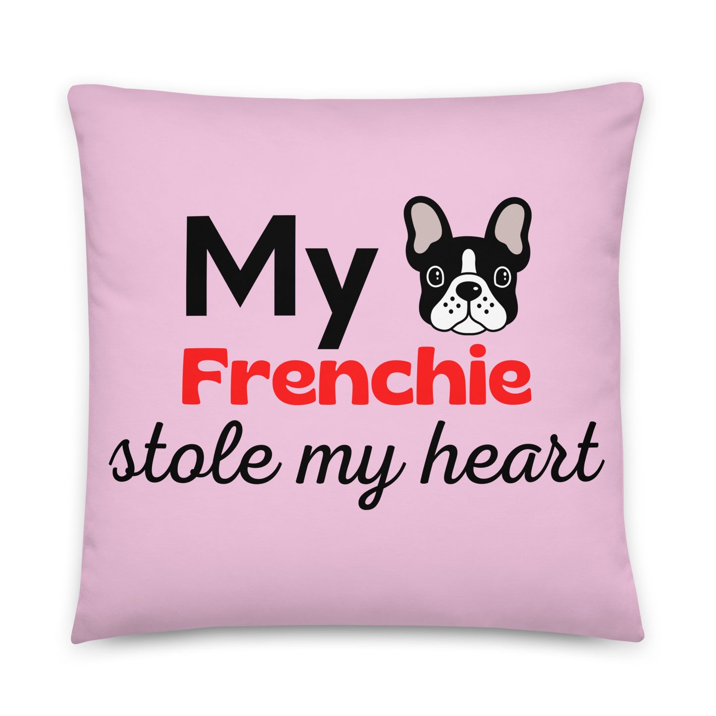 Pink Pillow 'My Frenchie stole my heart'
