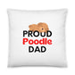 White Pillow 'PROUD Poodle DAD'