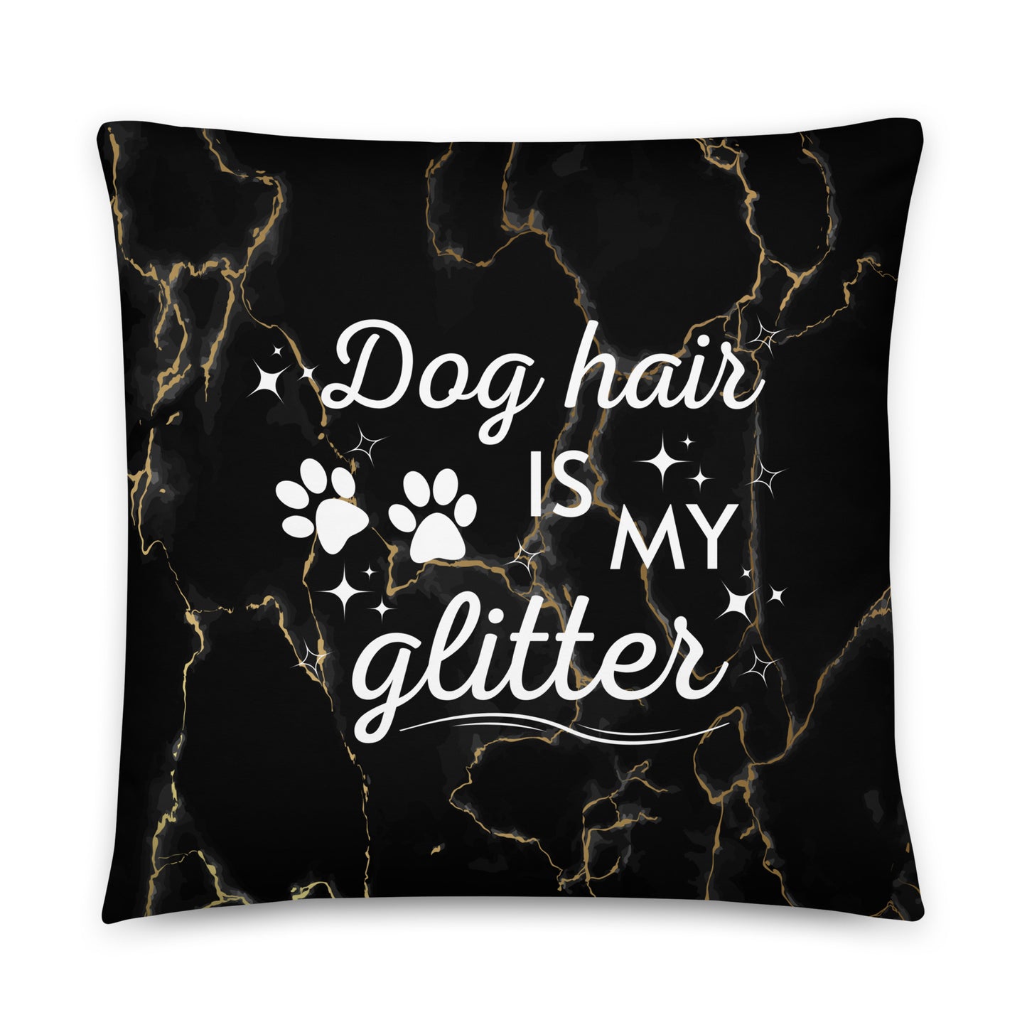 Pillow 'Dog hair is my glitter'
