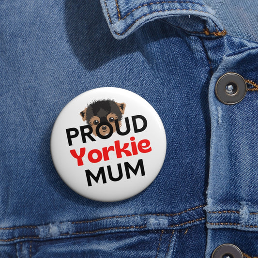 'PROUD Yorkie MUM' Pin Button
