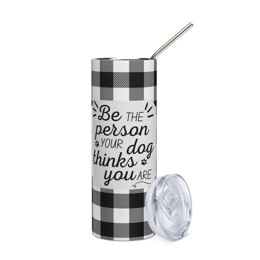 Stainless steel tumbler 'Be the person.'