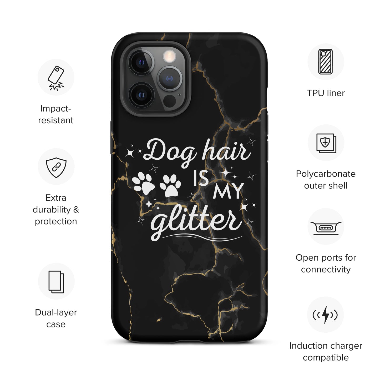 iPhone case 'Dog hair is my glitter'