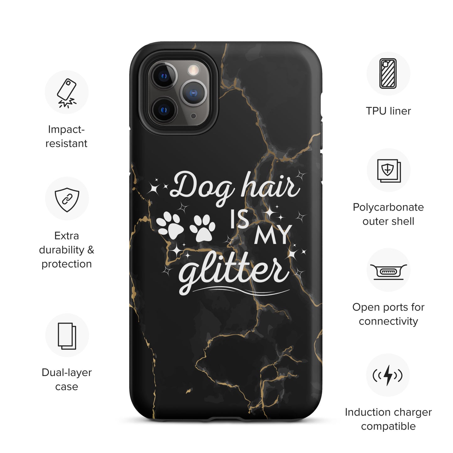 iPhone case 'Dog hair is my glitter'