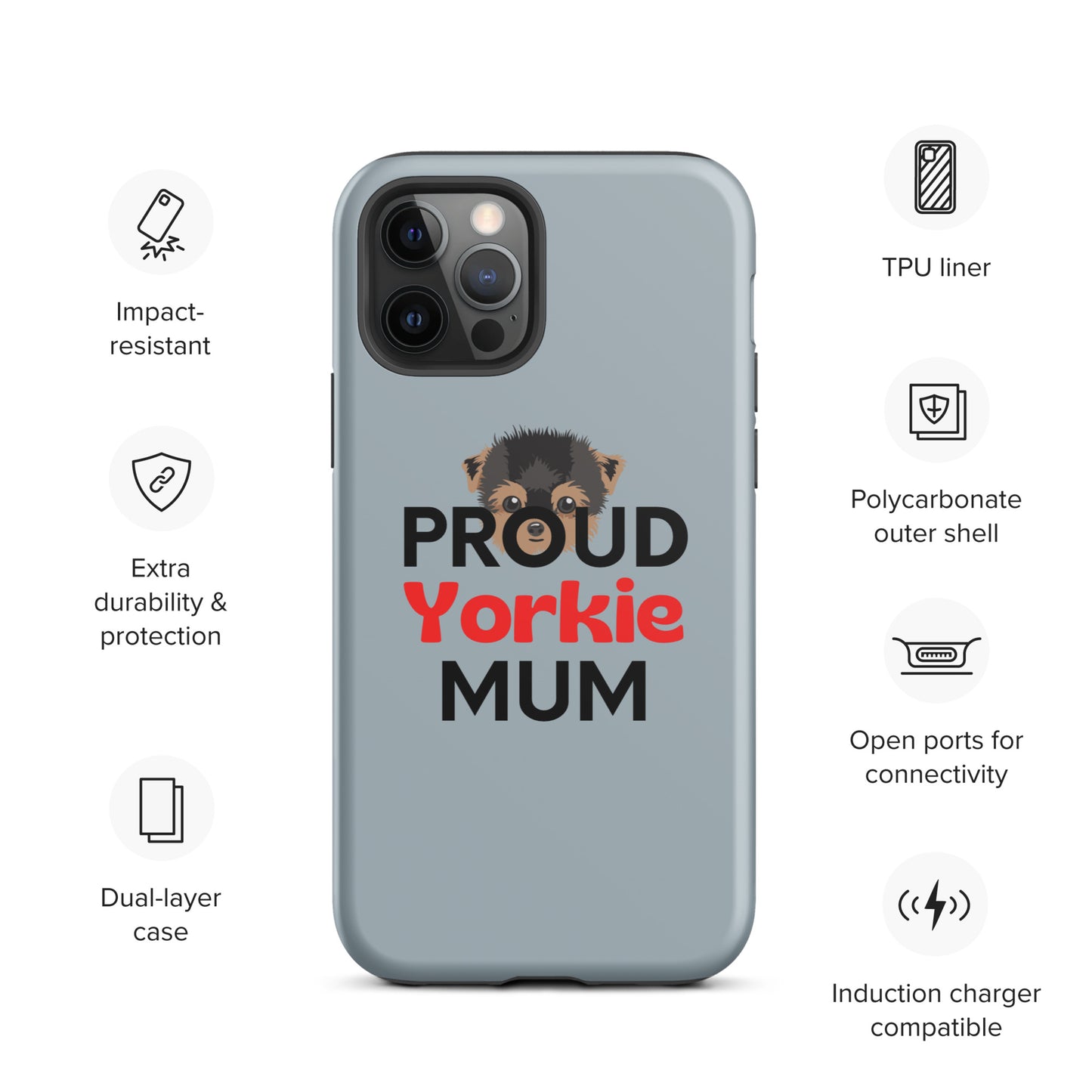 iPhone case 'Proud Yorkie Mum' Grey